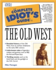 Image for The complete idiot&#39;s guide to the Old West
