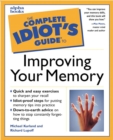 Image for The complete idiot&#39;s guide to improving your memory