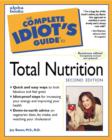 Image for The complete idiot&#39;s guide to total nutrition