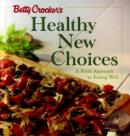 Image for Betty Crocker&#39;s Healthy New Choices