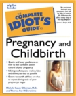 Image for Complete Idiot&#39;s Guide to Pregnancy &amp; Childbirth