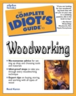 Image for The Complete Idiot&#39;s Guide to Woodworking