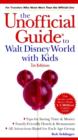 Image for The unofficial guide to Walt Disney World with kids