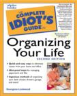 Image for The Complete Idiot&#39;s Guide to Organizing Your Life