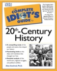 Image for The Complete Idiot&#39;s Guide to 20th Century History