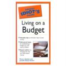 Image for The Pocket Idiot&#39;s Guide to Living on a Budget