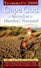 Image for Frommer&#39;s Cape Cod, Nantucket &amp; Martha&#39;s Vineyard 2000