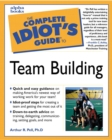 Image for The Complete Idiot&#39;s Guide to Team Building
