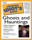 Image for The Complete Idiot&#39;s Guide to Ghosts and Hauntings