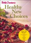 Image for Betty Crocker&#39;s Healthy New Choices
