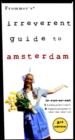 Image for Frommer&#39;s(R) Irreverent Guide to Amsterdam