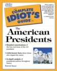Image for The complete idiot&#39;s guide to the American presidents