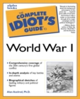 Image for The complete idiot&#39;s guide to World War 1