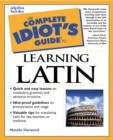 Image for Complete Idiot&#39;s Guide to Learning Latin