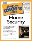 Image for The Complete Idiot&#39;s Guide to Home Security