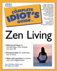 Image for Complete Idiot&#39;s Guide to Zen Living