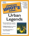 Image for The Complete Idiot&#39;s Guide to Urban Legends