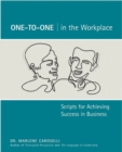 Image for One-to-one in the workplace  : scripts for achieving success in business