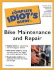 Image for The Complete Idiot&#39;s Guide to Bike Maintenance and Repair