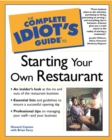 Image for The Complete Idiot&#39;s Guide to Starting Your Own Restaurant