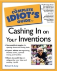 Image for The Complete Idiot&#39;s Guide (R) to Cashing in On Your Inventions