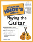 Image for The Complete Idiot&#39;s Guide to Playing the Guitar