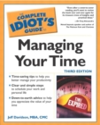 Image for The complete idiot&#39;s guide to managing your time