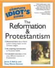 Image for The Complete Idiot&#39;s Guide (R) to the Reformation and Protestantism