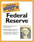 Image for The Complete Idiot&#39;s Guide to the Federal Reserve