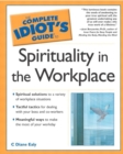 Image for The Complete Idiot&#39;s Guide (R) to Spirituality in the Workplace