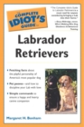 Image for The Complete Idiot&#39;s Guide to Labrador Retrievers