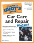 Image for Complete Idiot&#39;s Guide to Car Care and Repair Illustrated