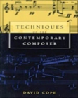 Image for Techniques of the Contemporary Composer