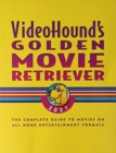 Image for Videohound&#39;s Golden Movie Retriever 2021 : The Complete Guide to Movies on Vhs, DVD, and Hi-Def Formats