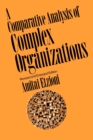 Image for Comparative Analysis of Complex Organizations, Rev. Ed.