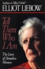 Image for Tell Them Who I am : Lives of Homeless Women