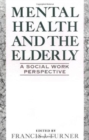 Image for Mental Health and the Elderly