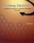 Image for Pushing electrons  : a guide for students of organic chemistry