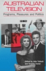 Image for Australian Television : Programs, pleasures and politics