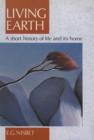 Image for Living Earth : A Short History of Life and Its Home