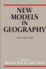 Image for New Models in Geography - Vol 1