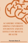 Image for Academic Stress Among University Students and Its Effect on Mental Health