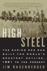 Image for High Steel : The Daring Men Who Built the World&#39;s Greatest Skyline, 1883 to the Present