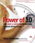 Image for Power of 10  : the once-a-week slow motion fitness revolution