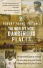 Image for The World&#39;s Most Dangerous Places
