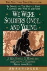 Image for We Were Soldiers Once...and Young : Ia Drang--The Battle That Changed the War in Vietnam