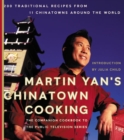 Image for Martin Yan&#39;s Chinatown Cooking : 200 Traditional Recipes from 11 Chinatowns Around the World