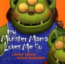 Image for My Monster Mama Loves Me So
