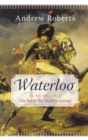Image for Waterloo : June 18, 1815: The Battle for Modern Europe