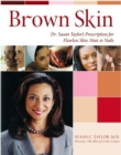 Image for Brown Skin : Dr. Susan Taylor&#39;s Prescription for Flawless Skin, Hair, and Nails